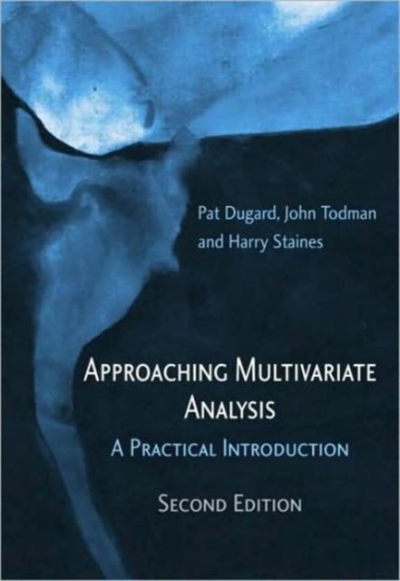 Approaching Multivariate Analysis, 2nd Edition : A Practical Introduction, Hardback Book