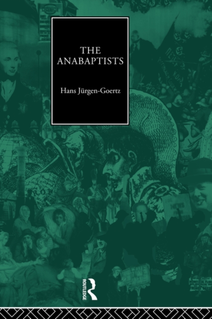 The Anabaptists, Paperback / softback Book