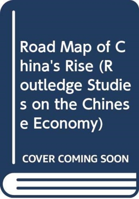Road Map of China's Rise, Hardback Book