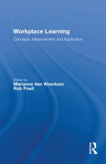 Workplace Learning : Concepts, Measurement and Application, Hardback Book