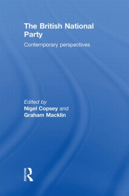 British National Party : Contemporary Perspectives, Hardback Book