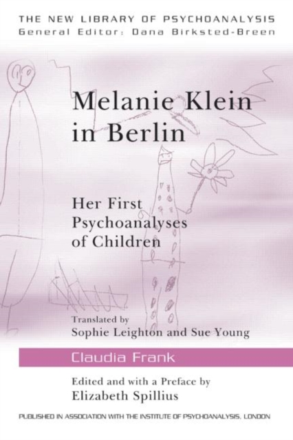 Melanie Klein in Berlin : Her First Psychoanalyses of Children, Paperback / softback Book