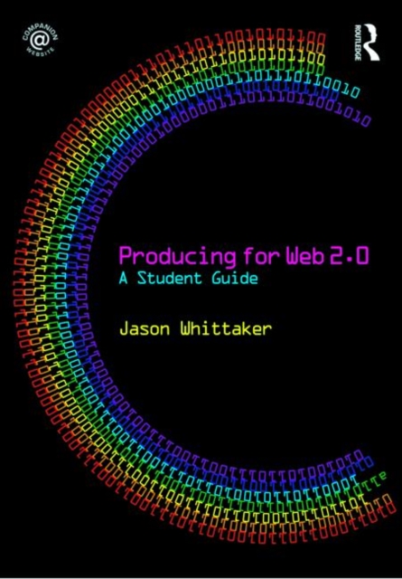 Producing for Web 2.0 : A Student Guide, Paperback / softback Book