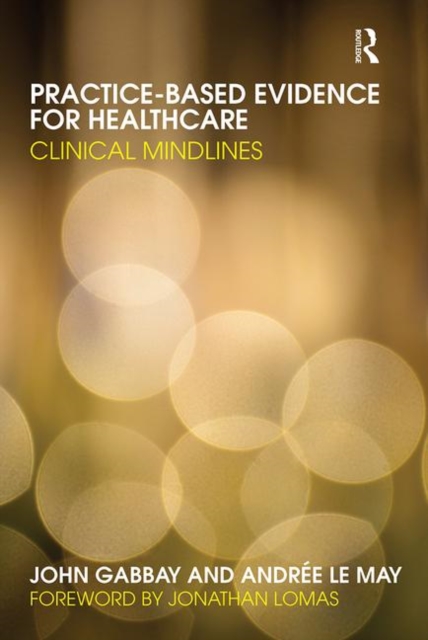 Practice-based Evidence for Healthcare : Clinical Mindlines, Paperback / softback Book