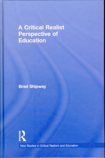 A Critical Realist Perspective of Education, Hardback Book