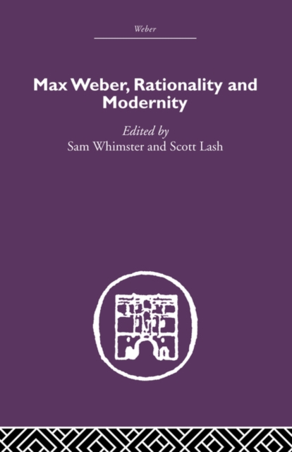 Max Weber, Rationality and Modernity, Paperback / softback Book