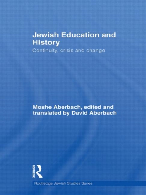 Jewish Education and History : Continuity, crisis and change, Hardback Book