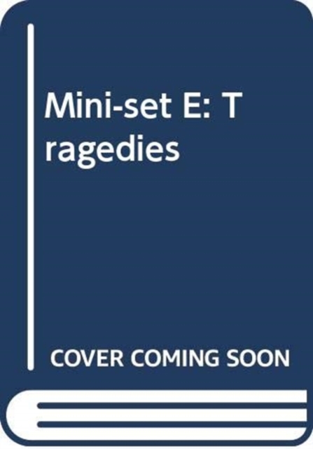 Mini-set E: Tragedies, Hardback Book