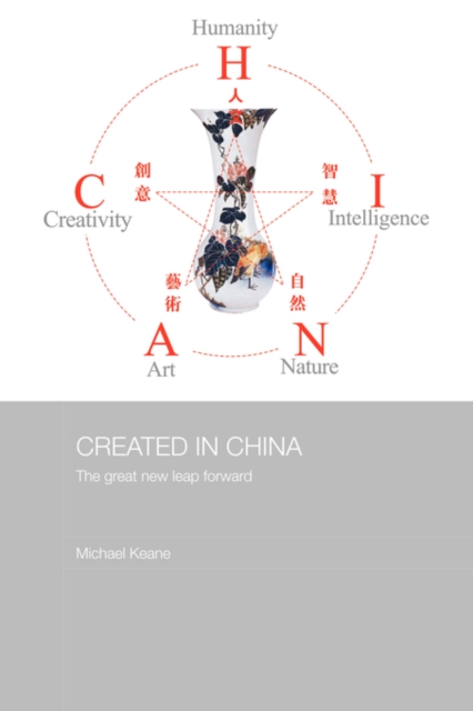 Created in China : The Great New Leap Forward, Paperback / softback Book