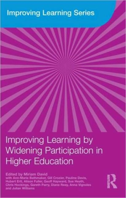 Improving Learning by Widening Participation in Higher Education, Paperback / softback Book