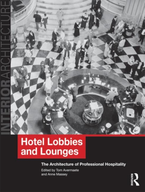 Hotel Lobbies and Lounges : The Architecture of Professional Hospitality, Paperback / softback Book