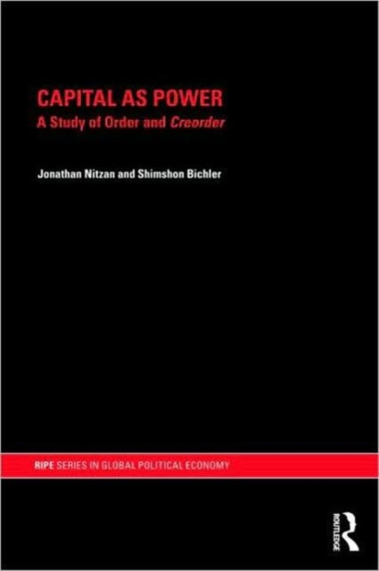 Capital as Power : A Study of Order and Creorder, Paperback / softback Book