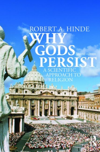 Why Gods Persist : A Scientific Approach to Religion, Paperback / softback Book