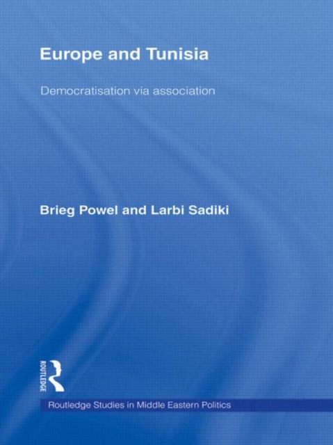 Europe and Tunisia : Democratization via Association, Hardback Book