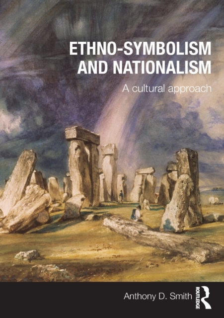 Ethno-symbolism and Nationalism : A Cultural Approach, Paperback / softback Book