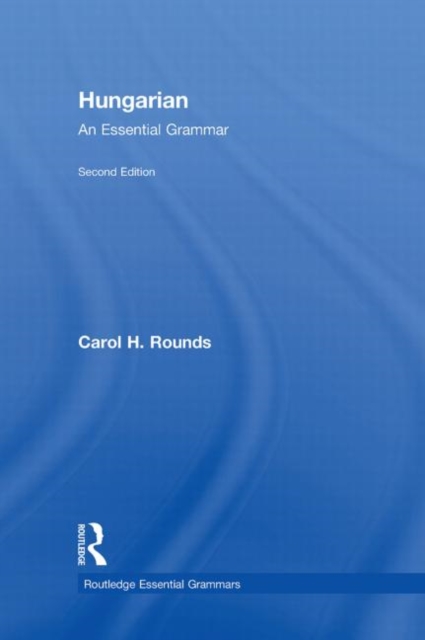Hungarian: An Essential Grammar, Hardback Book