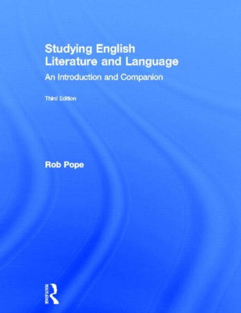 Studying English Literature and Language : An Introduction and Companion, Hardback Book
