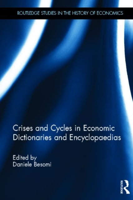 Crises and Cycles in Economic Dictionaries and Encyclopaedias, Hardback Book