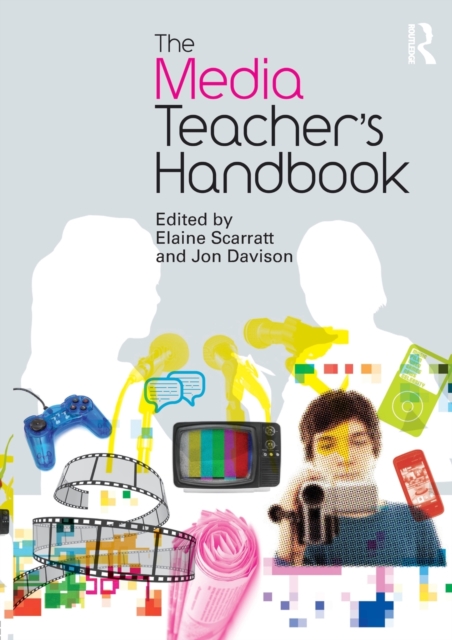 The Media Teacher's Handbook, Paperback / softback Book