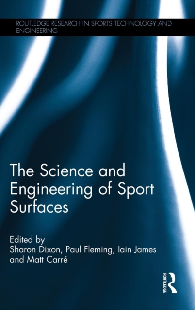 The Science and Engineering of Sport Surfaces, Hardback Book
