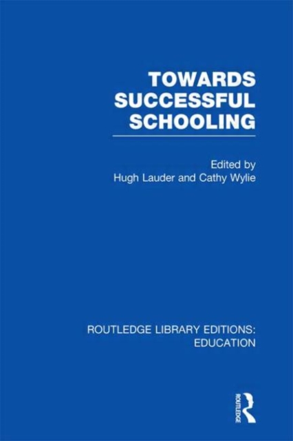 Towards Successful Schooling  (RLE Edu L Sociology of Education), Hardback Book