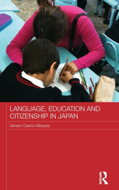Language, Education and Citizenship in Japan, Hardback Book