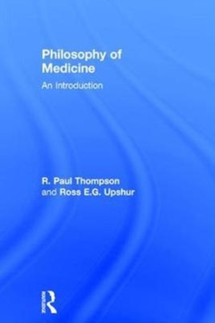 Philosophy of Medicine : An Introduction, Hardback Book