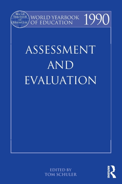 World Yearbook of Education 1990 : Assessment and Evaluation, Paperback / softback Book