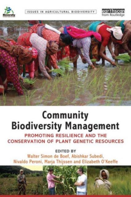 Community Biodiversity Management : Promoting resilience and the conservation of plant genetic resources, Paperback / softback Book