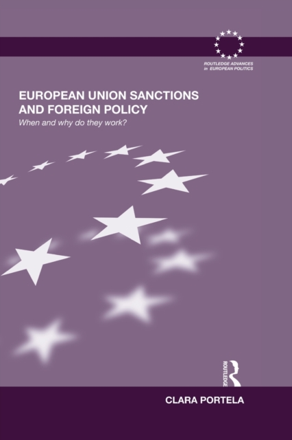 European Union Sanctions and Foreign Policy : When and Why do they Work?, Paperback / softback Book