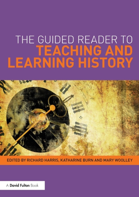 The Guided Reader to Teaching and Learning History, Paperback / softback Book