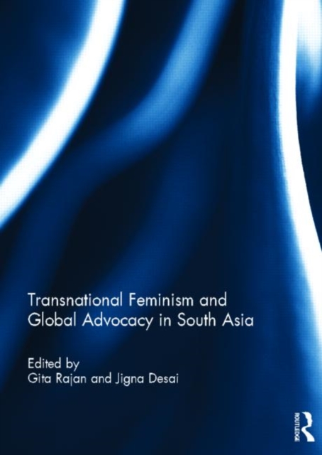 Transnational Feminism and Global Advocacy in South Asia, Hardback Book
