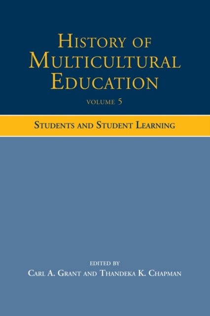 History of Multicultural Education Volume 5 : Students and Student Leaning, Paperback / softback Book