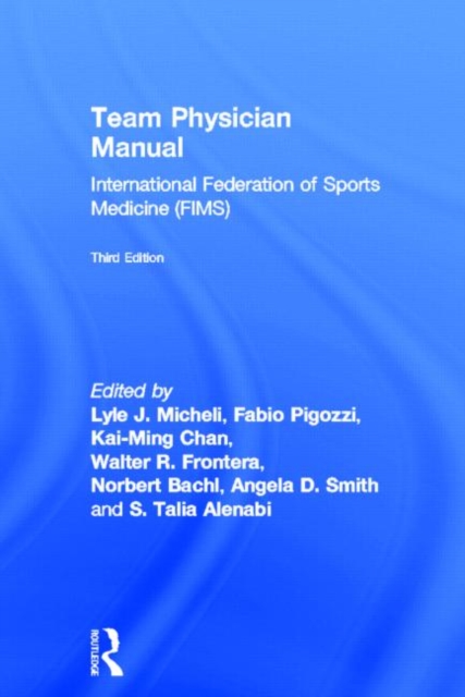 Team Physician Manual : International Federation of Sports Medicine (FIMS), Hardback Book