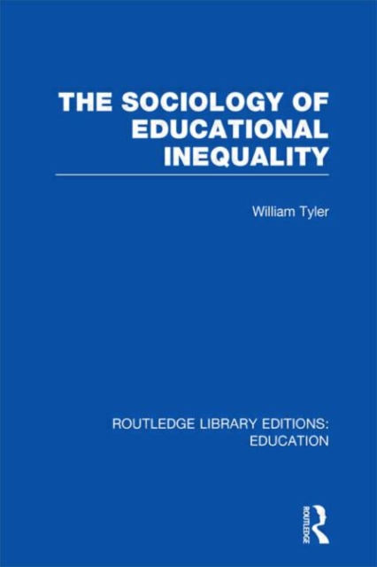 The Sociology of Educational Inequality (RLE Edu L), Hardback Book