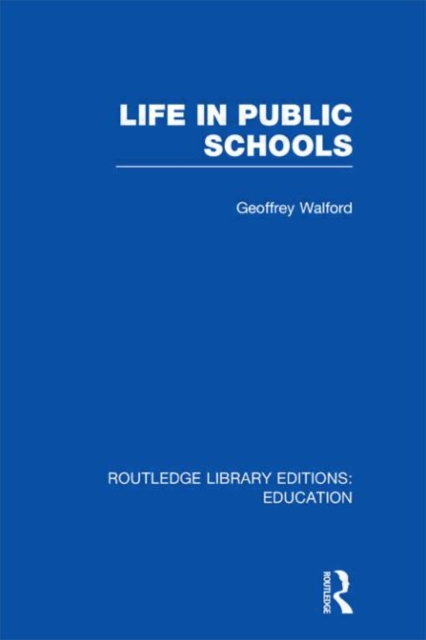 Life in Public Schools (RLE Edu L), Hardback Book