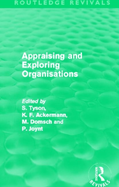 Appraising and Exploring Organisations (Routledge Revivals), Paperback / softback Book