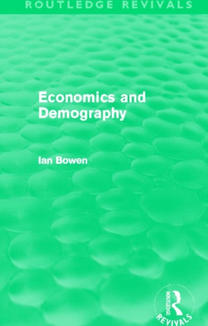Economics and Demography (Routledge Revivals), Paperback / softback Book