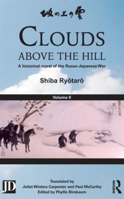 Clouds above the Hill : A Historical Novel of the Russo-Japanese War, Volume 2, Hardback Book