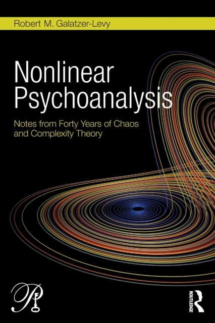 Nonlinear Psychoanalysis : Notes from Forty Years of Chaos and Complexity Theory, Paperback / softback Book