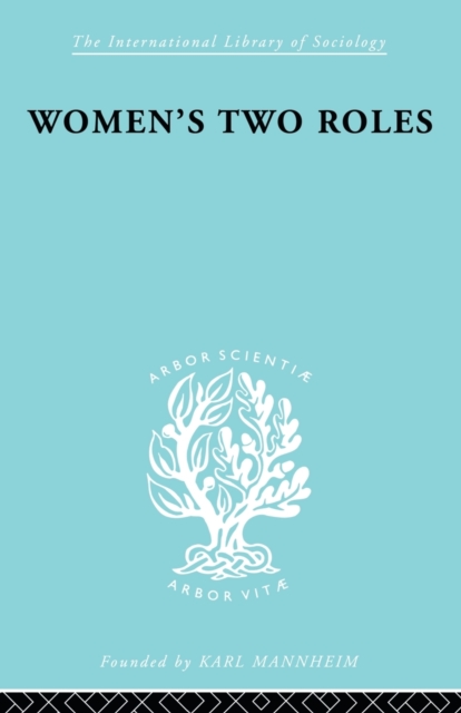 Women's Two Roles : Home and Work, Paperback / softback Book