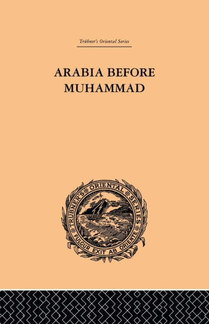 Arabia Before Muhammad, Paperback / softback Book