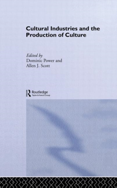 Cultural Industries and the Production of Culture, Paperback / softback Book