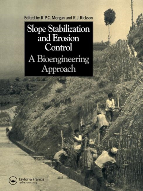 Slope Stabilization and Erosion Control: A Bioengineering Approach : A Bioengineering Approach, Paperback / softback Book