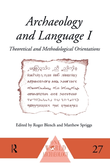 Archaeology and Language I : Theoretical and Methodological Orientations, Paperback / softback Book