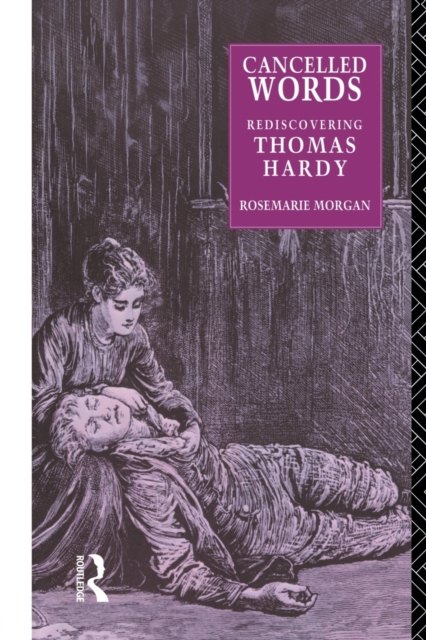 Cancelled Words : Rediscovering Thomas Hardy, Paperback / softback Book