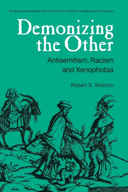 Demonizing the Other : Antisemitism, Racism and Xenophobia, Paperback / softback Book