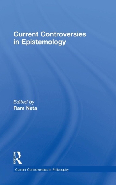 Current Controversies in Epistemology, Hardback Book