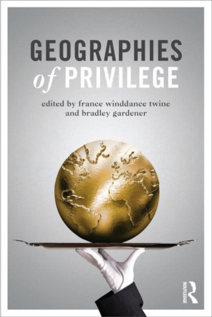 Geographies of Privilege, Paperback / softback Book