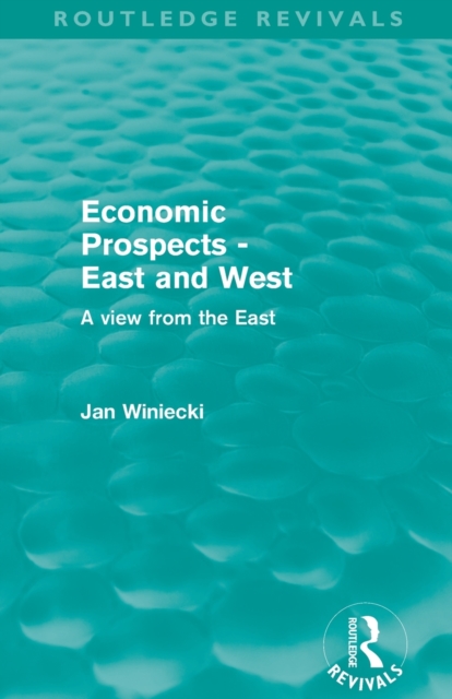 Economic Prospects - East and West : A View from the East, Paperback / softback Book